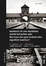 Jochen Fuchs - Auschwitz als eine moralische Anstalt betrachtet oder Was kann eine gute Gedenkstätte eigentlich bewirken?