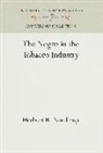 Herbert R. Northrup - The Negro in the Tobacco Industry