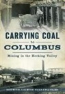 David Meyers, David W Meyers, Vollmer, Elise Meyers Walker Vollmer, Nyla Volmer, Elise Meyers Walker - Carrying Coal to Columbus