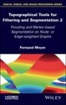 Meyer, Fernand Meyer - Topographical Tools for Filtering and Segmentation 2