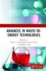 Vishal (Institute of Environment and Susta Prasad, Rajeev (Institute of Environmental and Sust Singh, Rajeev Pratap (Institute of Environmental a Singh, Rajeev Pratap Prasad Singh, Vishal Prasad, Vishal (Institute of Environment and Sustainable Development Prasad... - Advances in Waste-To-Energy Technologies