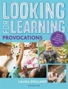 Laura England, ENGLAND LAURA - Looking for Learning: Provocations
