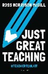 Ross Morrison McGill, Ross Morrison (@TeacherToolkit McGill, McGill Ross Morrison, Polly Nor - Just Great Teaching
