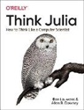 Allen B Downey, Allen Downey, Allen B Downey, Allen B. Downey, Ben Lauwens - Think Julia