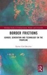 Cote-Boucher, Karine Cote-Boucher, Karine (University of Montreal Cote-Boucher, Karine Côté-Boucher - Border Frictions