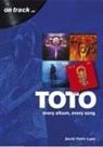 Jacob Holm-Lupo - Toto: Every Album, Every Song