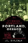 Joe Streckert - Storied & Scandalous Portland