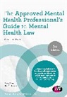 Author, Robert Brown, Robert (Bournemouth University Brown, Robert A Brown, Robert A. Brown, Brown Robert - Approved Mental Health Professional''s Guide to Mental Health Law