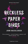 John McCullough - Reckless Paper Birds
