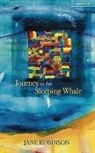 Jane Robinson - Journey to the Sleeping Whale