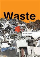 K O'Neill, Kate O'Neill, K O''neill, Kate O''neill, O'Neill Kate - Waste