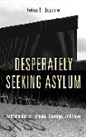 Helen T. Boursier, Boursier Helen T. - Desperately Seeking Asylum