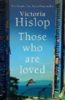 Victoria Hislop, Hislop Victoria - Those Who Are Loved