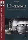 M. De Mari - L'io criminale. La psichiatria forense nella prospettiva psicoanalitica