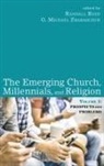 Randall Reed, G. Michael Zbaraschuk - The Emerging Church, Millennials, and Religion