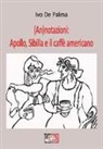 Ivo de Palma - (An)notazioni: Apollo, Sibilla e il caffè americano