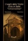 Giulio Coluzzi, Marisa Uberti - I luoghi delle triplici cinte in Italia. Alla ricerca di un simbolo sacro o di un gioco senza tempo?