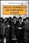 Guglielmo Salotti - Nicola Bombacci: un comunista a Salò