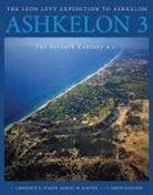 Daniel M. Master, Daniel M. Schloen Master, Daniel M. Masters, J. David Schloen, Lawerence E. Stager, Lawrence E. Stager - Ashkelon 3