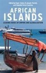 Toyin Falola, R. Joseph Parrott, Danielle Porter Sanchez, Professor Toyin (Series Editor) Falola, Toyin Falola, R. Joseph Parrott... - African Islands