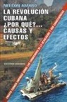 Nelson Amaro - La Revolución Cubana ¿por Qué? Causas Y Efectos