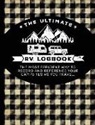 Brandon Cave, Brit Cave, Nomadic Souls Gear &amp;. Apparel - The Ultimate RV Logbook: The Best Rver Travel Logbook for Logging RV Campsites and Campgrounds to Reference Later. an Amazing Tool for Rving, E