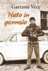 Gaetano Vece - Nato in gennaio
