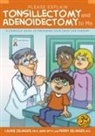 Laurie Zelinger, Perry Zelinger - Please Explain Tonsillectomy & Adenoidectomy to Me