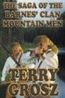 Terry Grosz - The Saga of the Barnes' Clan, Mountain Men