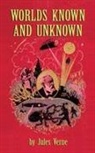 Jules Verne, Michel Verne - Worlds Known and Unknown (Hardback)