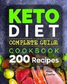Adam Sanders - Ketogenic Diet for Beginners: 14 Days for Weight Loss Challenge and Burn Fat Forever. Lose Up to 15 Pounds in 2 Weeks. Cookbook with 200 Low-Carb, H