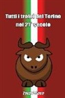 Torpal Cueo - Tutti I Trofei del Torino Nel 21° Secolo: Scherzo Simpatico Idea Regalo Per Tifoso del Torino Calcio. Libro Bianco Per Prendere in Giro Amico Torinist
