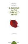 Paolo Marati - Il giorno in cui Lorenzo morì