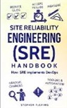 Stephen Fleming - Site Reliability Engineering (SRE) Handbook