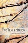 Stephen McGregor - Two Trails Narrow