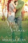 Mikayla Ryan - A Slice of Solace