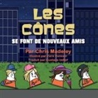 Chris Madeley - Les Cônes Se Font de Nouveaux Amis
