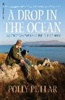 Polly Pullar, Pullar Polly - A Drop in the Ocean
