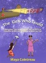 Maya Cointreau - The Girls Who Could - Inspirational Tales about Kahuna Morrnah Simeona, Gwendolyn Brooks and the Women of World War Two: Volumes 4 - 6