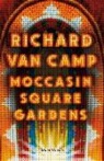 Richard Van Camp, Richard Van Camp - Moccasin Square Gardens