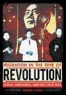 Taomo Zhou - Migration in the Time of Revolution