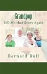 Bernard Bull - Grandpop, Tell That Story Again