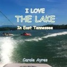 Carole Ayres, Carole Ayres - I Love the Lake in Tennessee