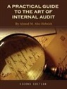 Ahmed M. Abo-Hebeish - A Practical Guide to the Art of Internal Audit