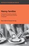 Terese Anving, Terese (Terese Anving (PhD) is a senior lecturer at the Department of Gender Studies at Lund University. She researches sociology of gender and family relationships Anving, Sara Elden, Sara Eldén - Nanny Families