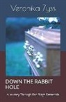 Veronika Zyss - Down the Rabbit Hole: A Journey Through End Stage Dementia