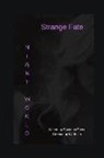 Savanna Feyen, Lj Smith - Strange Fate: Created by LJ Smith