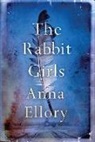 Anna Ellory - The Rabbit Girls