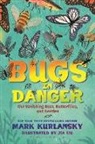 Mark Kurlansky, Kurlansky Mark, Jia Liu - Bugs in Danger