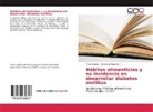 Tania Estrada, Fernand Meza, Fernanda Meza - Hábitos alimenticios y su incidencia en desarrollar diabetes mellitus